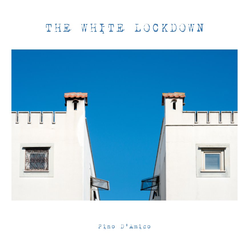 View The white lockdown by Pino D'Amico