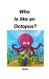 Who Is Like an Octopus? book cover