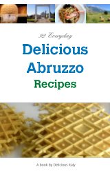 92 Everyday Delicious Abruzzo Recipes book cover