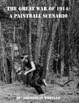 The Great War of 1914: A Paintball Scenario book cover