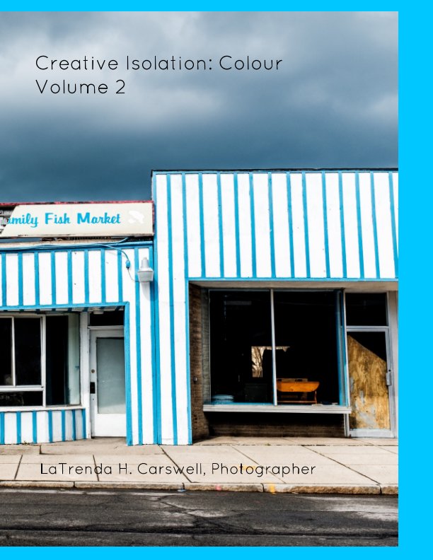 View Creative Isolation: Colour Volume 2 by LaTrenda H. Carswell