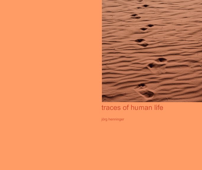 traces of human life nach Jörg Henninger anzeigen