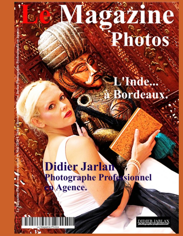Ver Le Magazine-Photos spécial de Mai 2020 L'inde à Bordeaux por le Magazine-Photos, D Bourgery