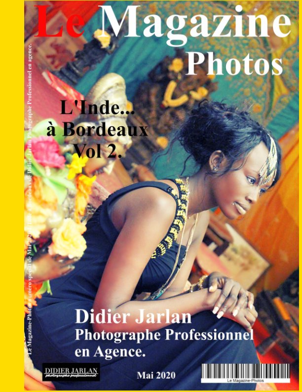 Visualizza Le Magazine-Photos special L'Inde a Bordeaux Vol2 di Le Magazine-Photos, D Bourgery