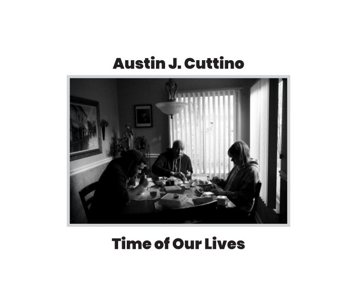 View Time of Our Lives by Austin J. Cuttino