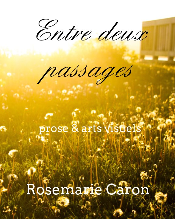 Entre deux passages nach Rosemarie Caron anzeigen