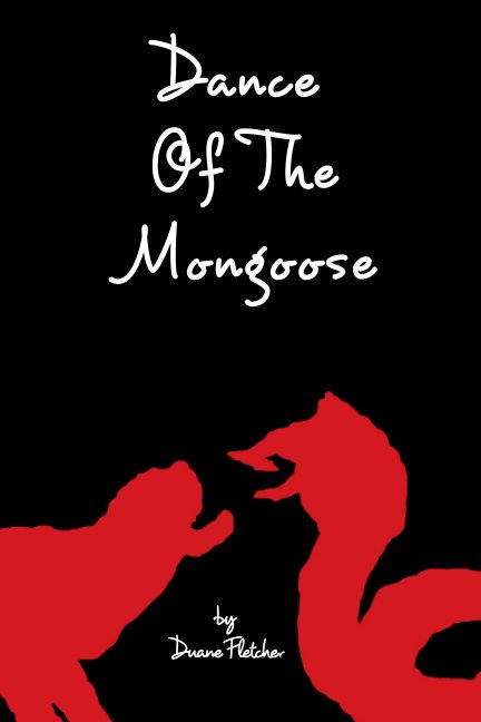 View Dance Of The Mongoose by Rufus Duane Fletcher