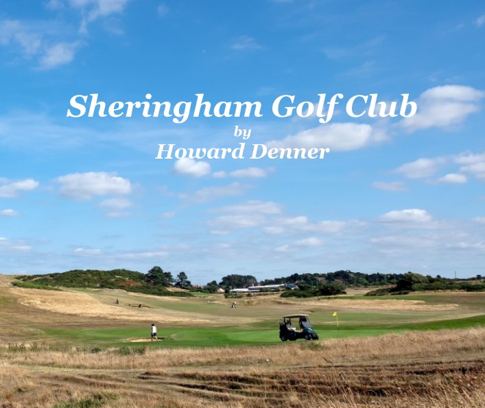 View Sheringham Golf Club by Howard Denner