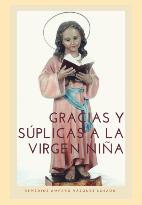 Ver Gracias y súplicas a la Virgen Niña por Remedios Amparo Vázquez Losada