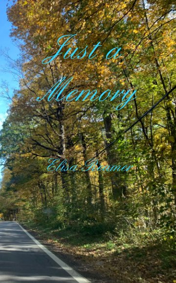 Ver Just a Memory por Elisa Reamer
