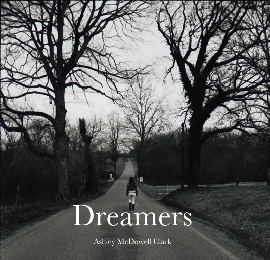 View Dreamers by Ashley McDowell Clark