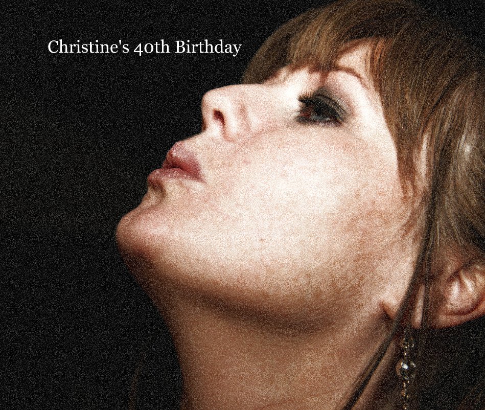 Visualizza Christine's 40th Birthday di willow007