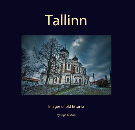 View Tallinn by Nige Burton