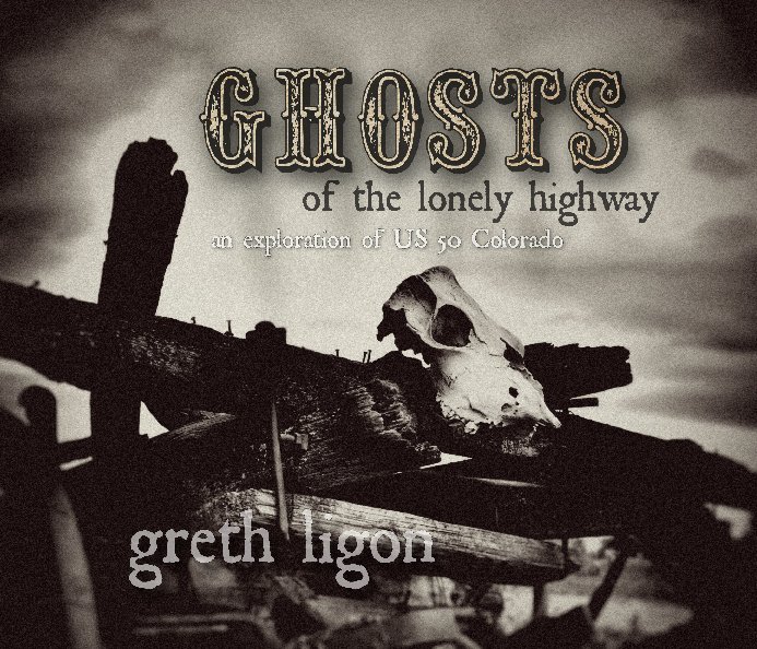 View Ghosts of the Lonely Highway by Greth Ligon