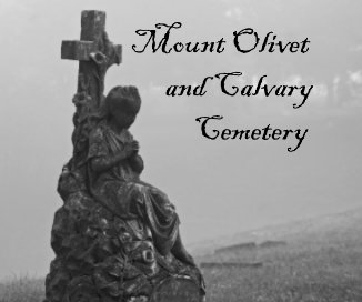 Mount Olivet and Calvary Cemetery book cover