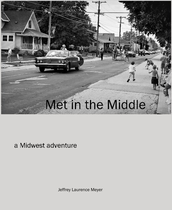 View Met in the Middle by Jeffrey Laurence Meyer