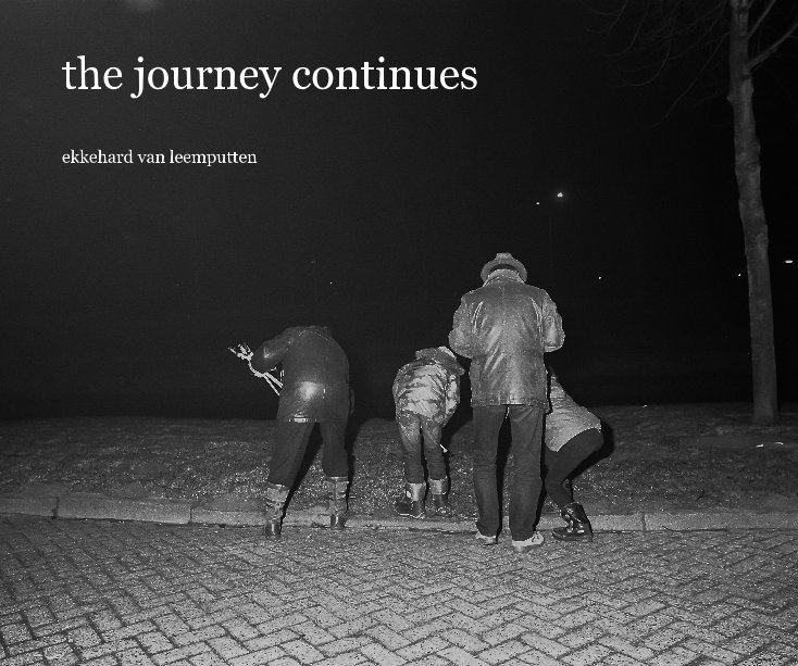 Ver the journey continues por ekkehard van leemputten