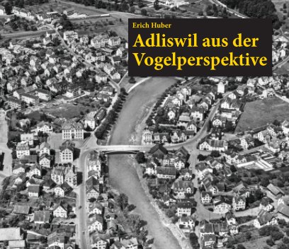 Adliswil aus der Vogelperspektive book cover