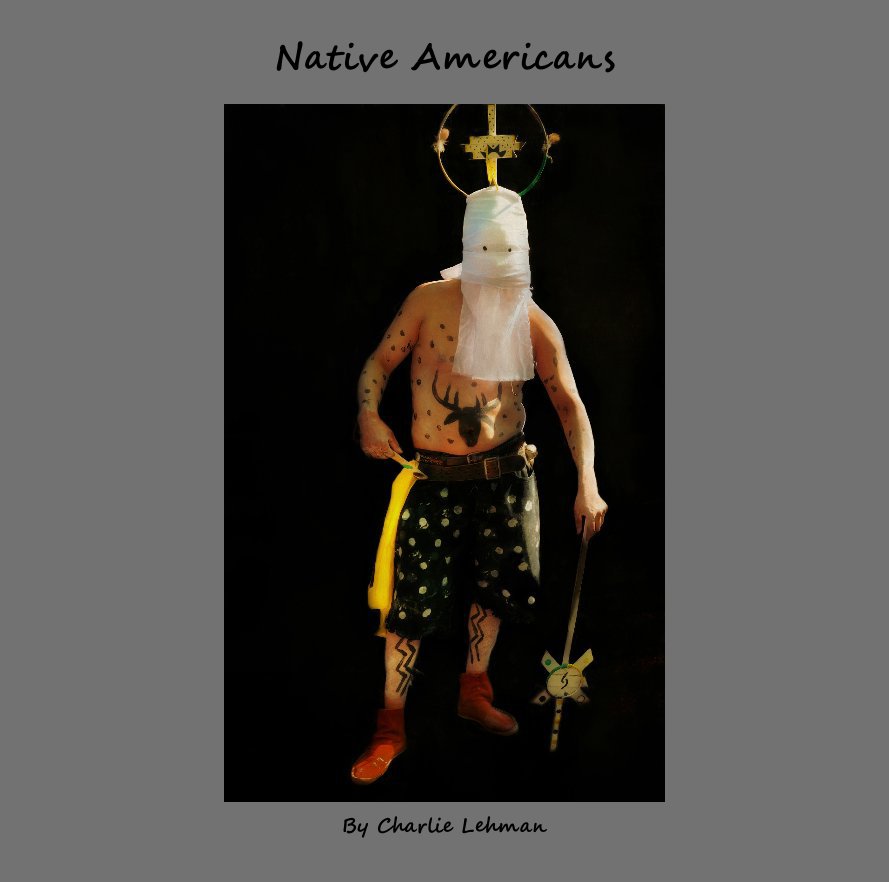 View Native Americans by Charlie Lehman
