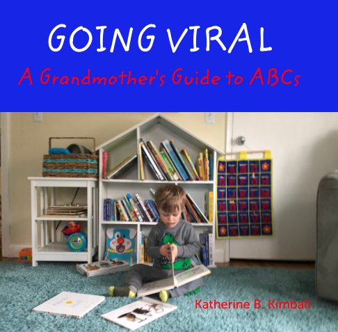 Visualizza Going Viral di Katherine B. Kimball