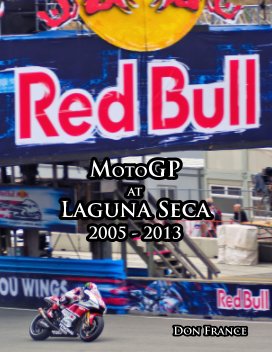 MotoGP at Laguna Seca 2005-2013 book cover