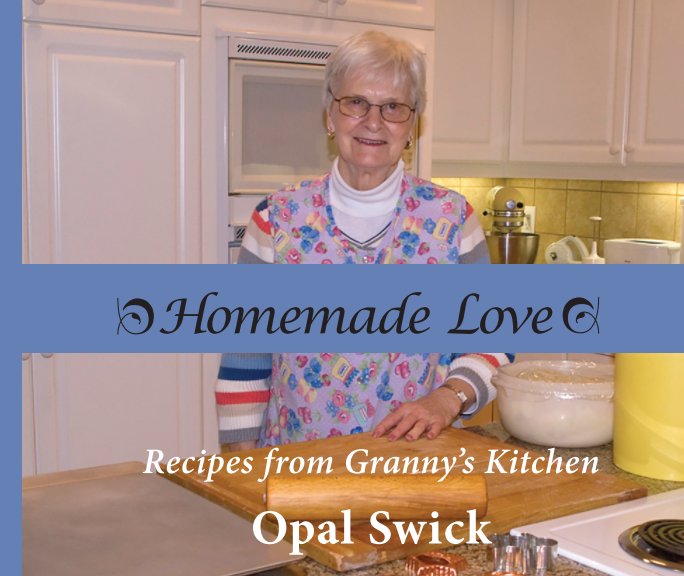 View Homemade Love by Opal Swick