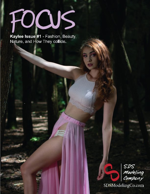View SDS Focus - Kaylee Issue #1Fashion, Beauty, Nature, and How They collide. by SDS Modeling Company, LLC