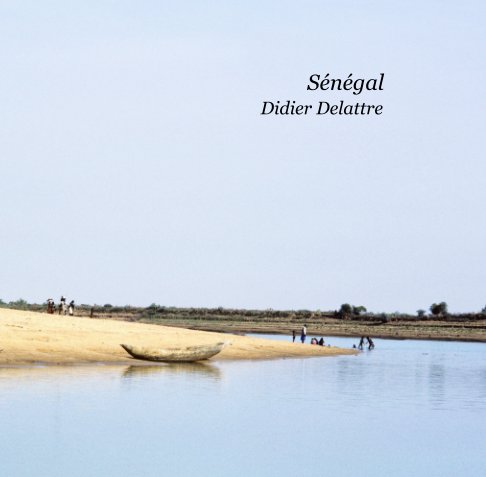 View Sénégal by DIDIER DELATTRE
