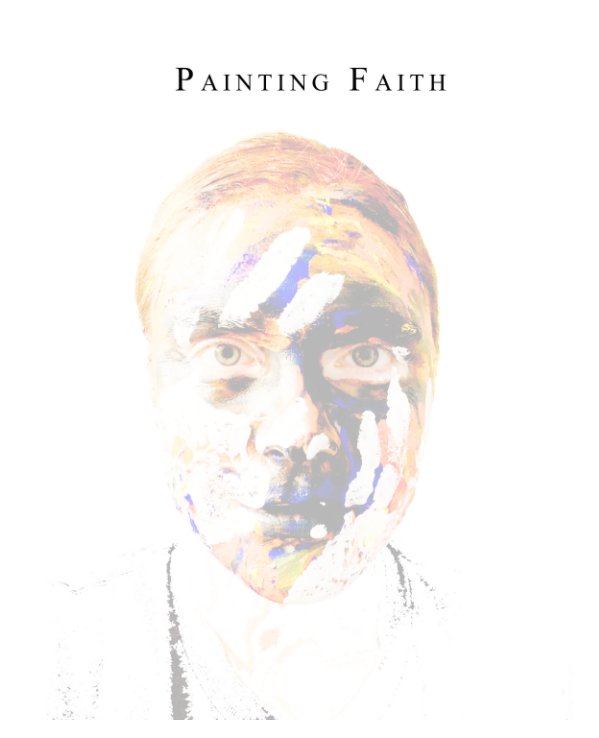 View Painting Faith by Alisha Bauman-Farley