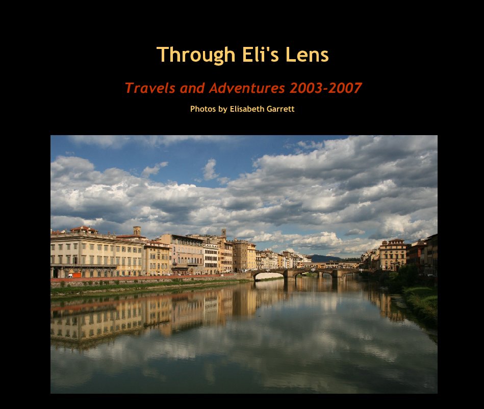 View Through Eli's Lens by Photos by Elisabeth Garrett