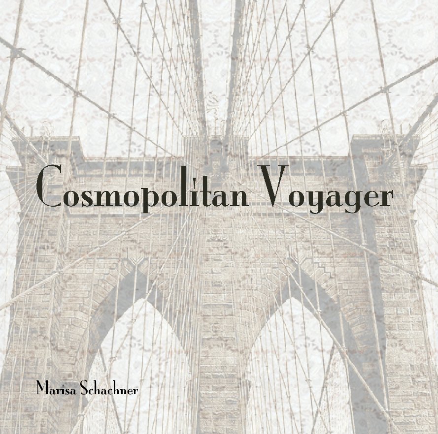 View Cosmopolitan Voyager by Marisa Schachner