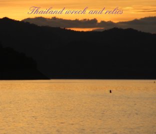 Thailand Wreck and Relics book cover