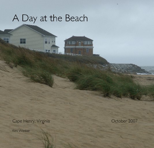 View A Day at the Beach by Keri Wenker