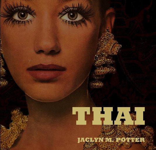 View Thai by Jaclyn M. Potter