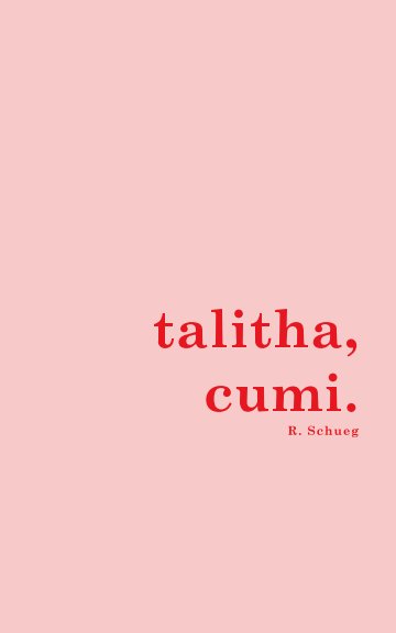View talitha, cumi. by R. Schueg