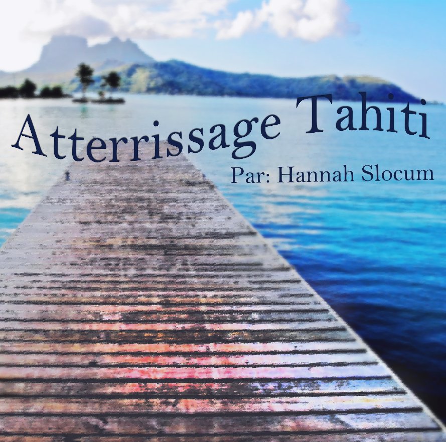 Ver Atterrissage Tahiti por Hannah Slocum