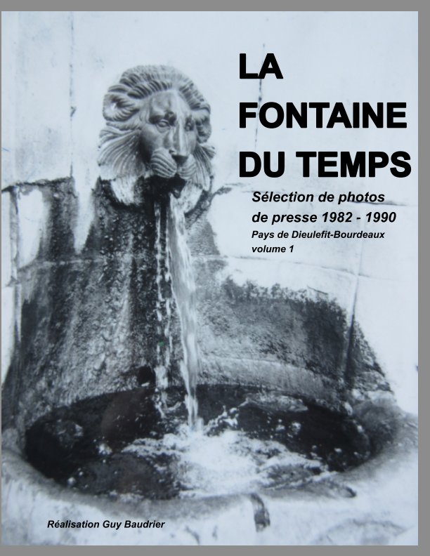 View La fontaine du temps by Guy Baudrier