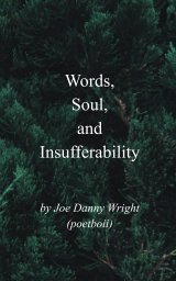 Words, Soul, and Insufferability book cover