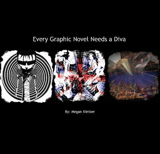 View Every Graphic Novel Needs a Diva by Megan Kimber