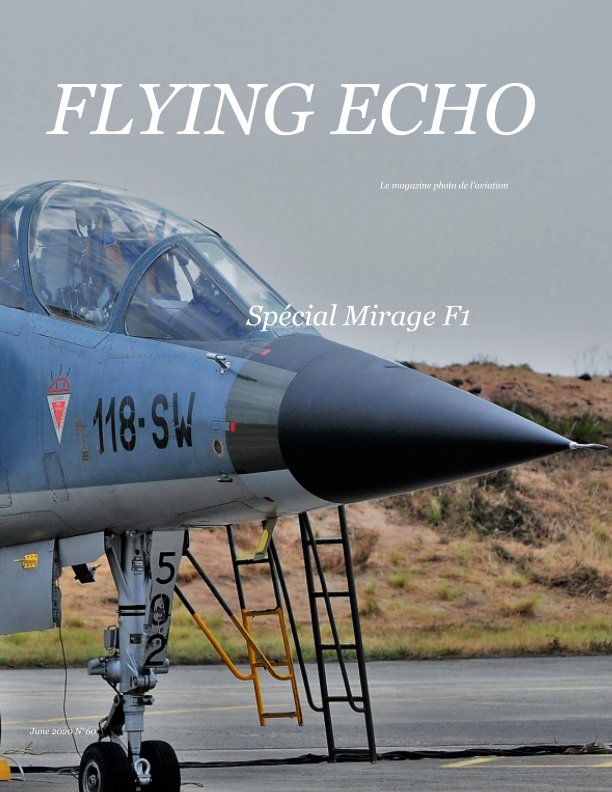 View Flying Echo Photo Magazine June 2020 N°60 by MANUEL BELLELI