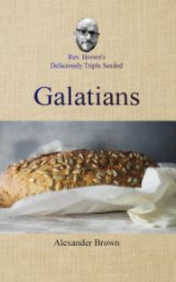 Deliciously Triple Seeded Galatians book cover