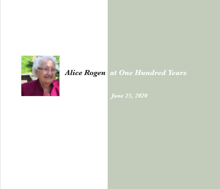 View Alice Rogen at One Hundred Years by Betsy Elliott