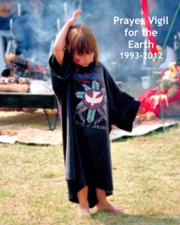 Prayer Vigil for the Earth 1993-2012 book cover