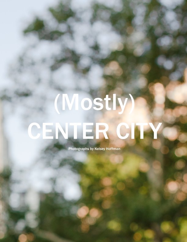 Ver (Mostly) Center City por Kelsey Hoffman