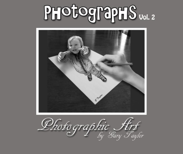 View Photographs Vol. 2 by Gary E. Taylor