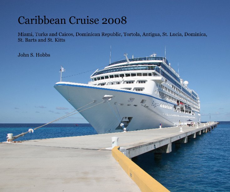 Caribbean Cruise 2008 nach John S. Hobbs anzeigen