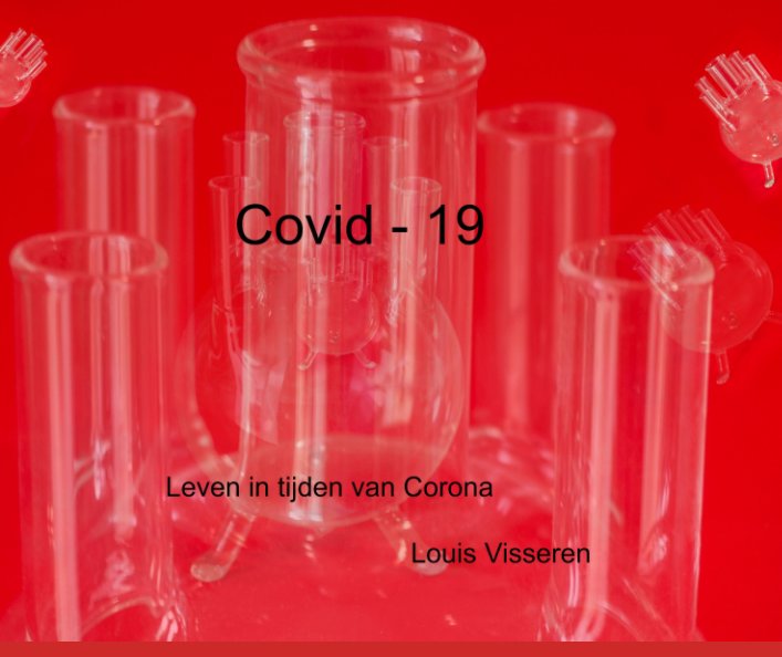 View Covid 19 by Louis Visseren