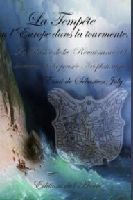La Tempête ou l'Europe dans la tourmente, le Prince de la Renaissance et le dilemme de la pensée Néoplatonique, book cover