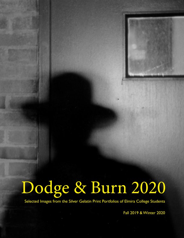 View Dodge and Burn 2020 by Elmira College Students
