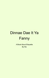 Dinnae Dae It Ya Fanny book cover
